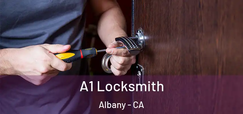 A1 Locksmith Albany - CA