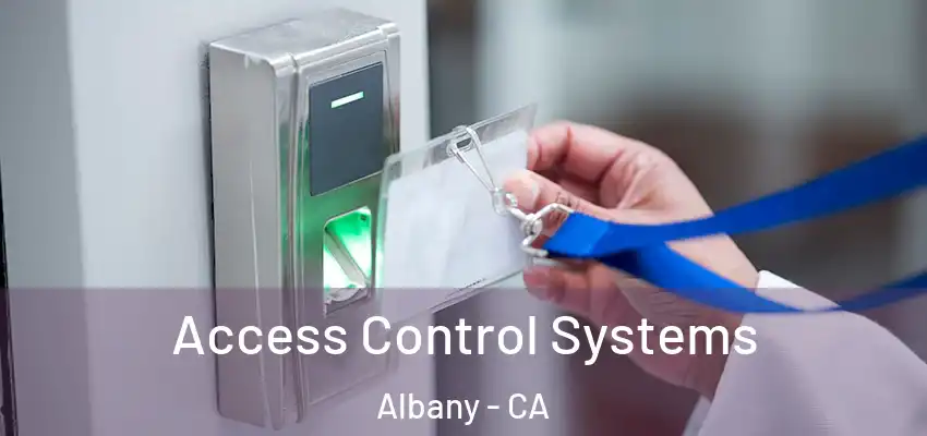  Access Control Systems Albany - CA
