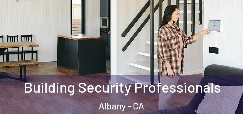  Building Security Professionals Albany - CA