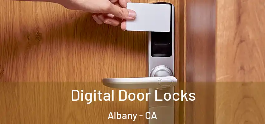  Digital Door Locks Albany - CA