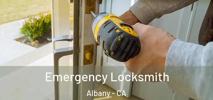  Emergency Locksmith Albany - CA