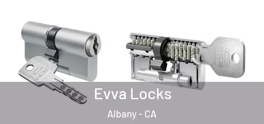 Evva Locks Albany - CA