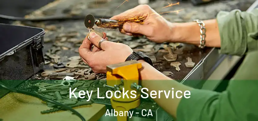 Key Locks Service Albany - CA