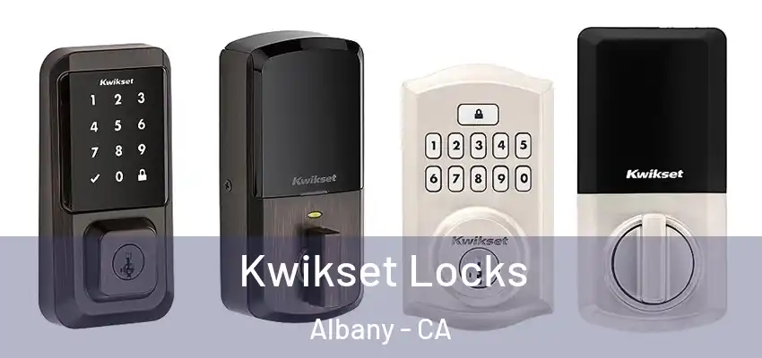 Kwikset Locks Albany - CA