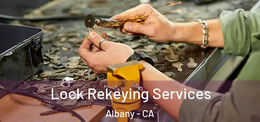 Lock Rekeying Services Albany - CA