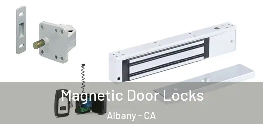  Magnetic Door Locks Albany - CA