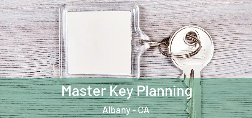  Master Key Planning Albany - CA
