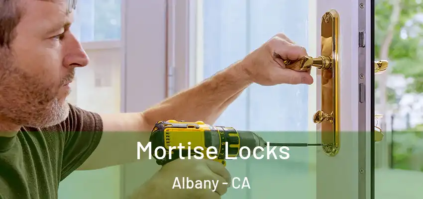 Mortise Locks Albany - CA