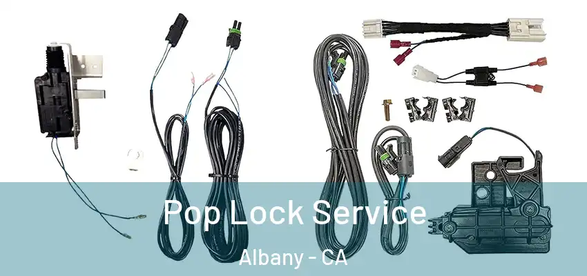  Pop Lock Service Albany - CA