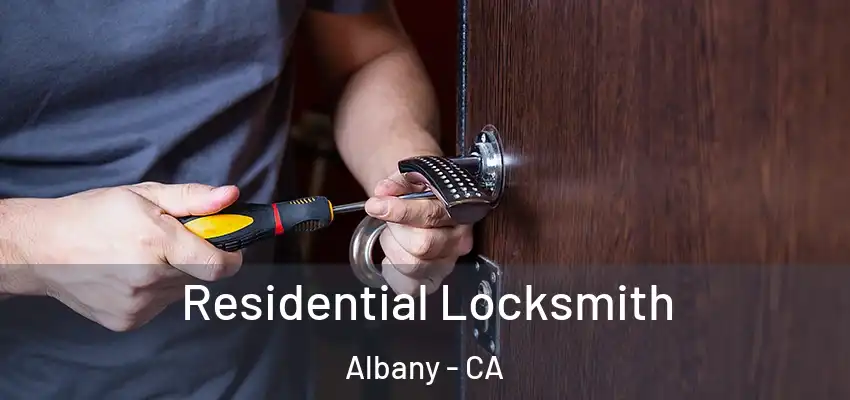  Residential Locksmith Albany - CA