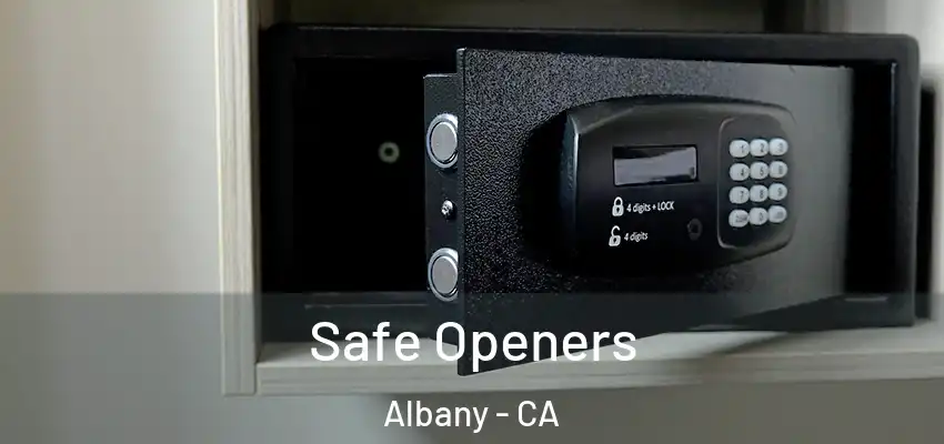  Safe Openers Albany - CA