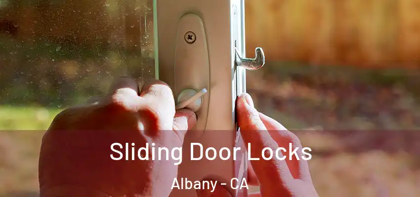 Sliding Door Locks Albany - CA