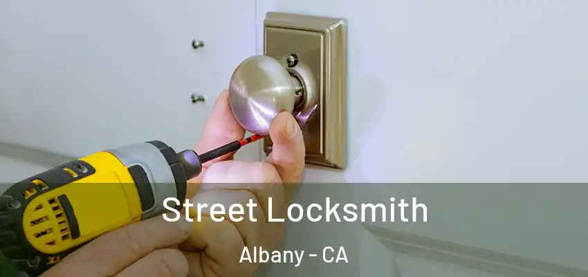  Street Locksmith Albany - CA