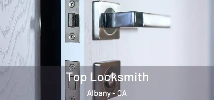  Top Locksmith Albany - CA