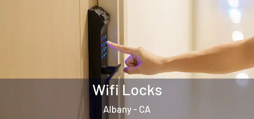  Wifi Locks Albany - CA
